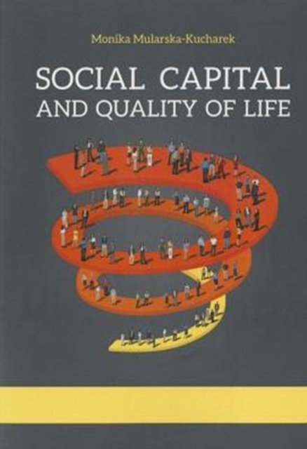 Social Capital and Quality of Life, Paperback / softback Book