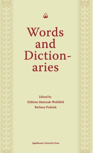 Words and Dictionaries – A Festschrift for Professor Stanislaw Stachowski on the Occasion of His 85th Birthday, Hardback Book