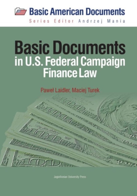 Basic Documents in Federal Campaign Finance Law, Paperback / softback Book