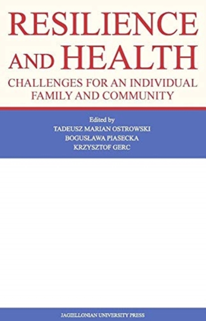 Resilience and Health : Challenges for an Individual, Family, and Community, Paperback / softback Book