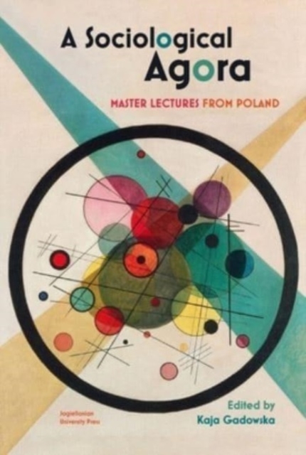 A Sociological Agora : Master Lectures from Poland, Hardback Book