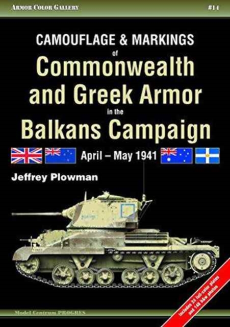 Camouflage and Markings of Commonwealth and Greek Armor in the Balkans Campaign : April - May 1941, Paperback / softback Book