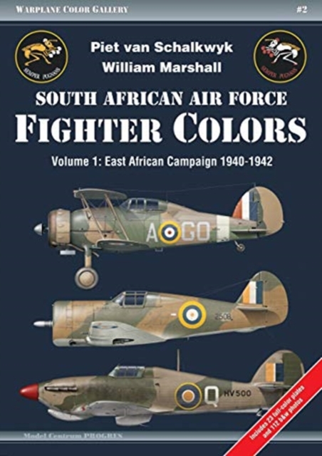 South African Air Force Fighter Colors : Volume 1: East African Campaign 1940-1942, Paperback / softback Book