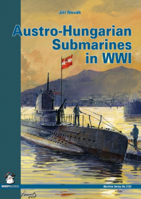 Austro-Hungarian Submarines in WWI, Paperback / softback Book