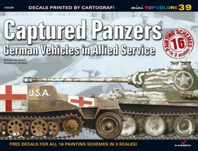Captured Panzers : German Vehicles in Allied Service, Paperback / softback Book
