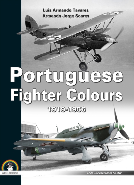 Portuguese Fighter Colours 1919-1956: Piston-Engine Fighters, Hardback Book