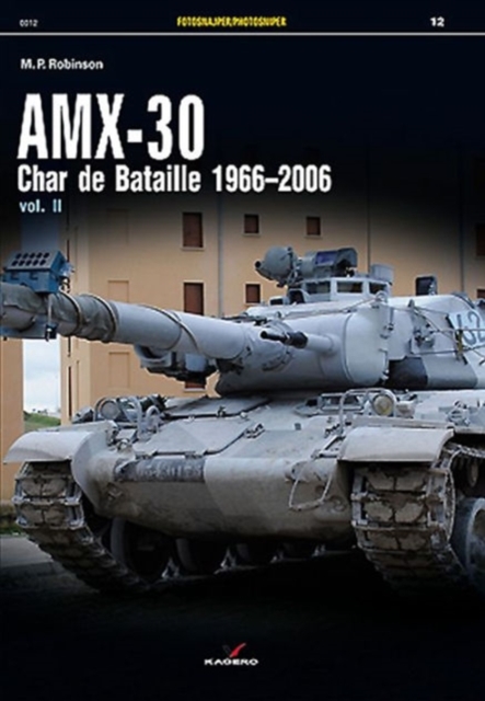 Amx-30, Vol. II : Char De Bataille 1966-2006, Paperback / softback Book