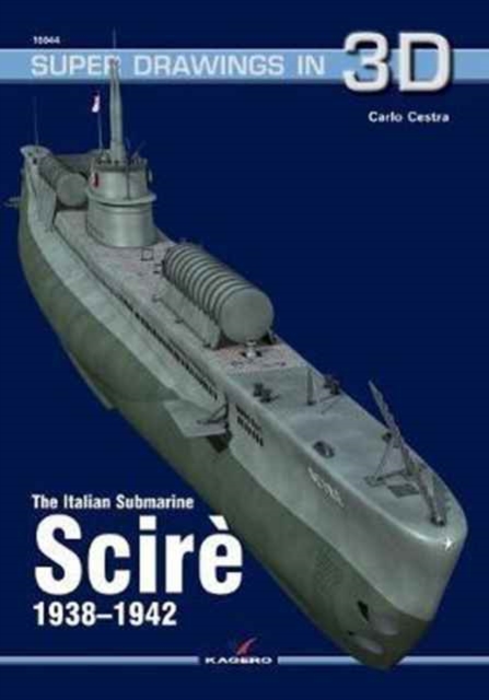 The Italian Submarine Scire 1938-1942, Paperback / softback Book