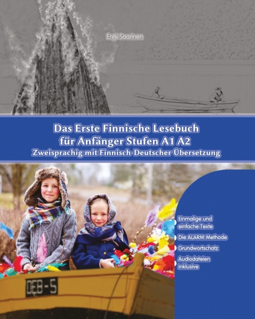 Das Erste Finnische Lesebuch fur Anfanger : Stufen A1 A2 Zweisprachig mit Finnisch-deutscher UEbersetzung, Paperback / softback Book