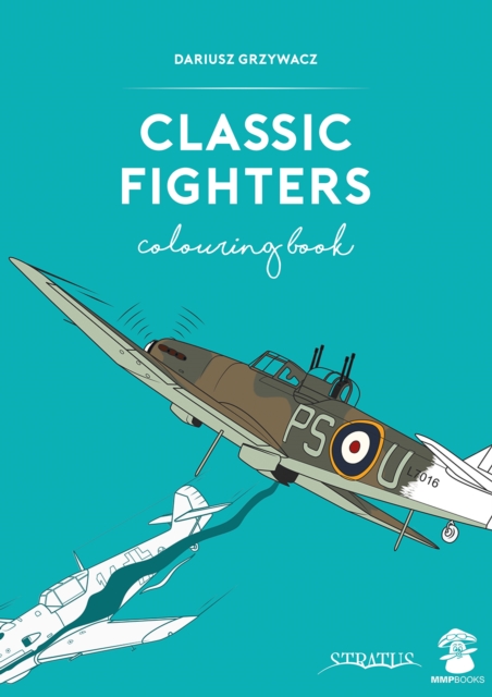 Classic Fighters Colouring Book, Paperback / softback Book