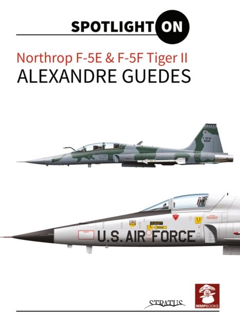 Northrop F-5E & F-5F Tiger II, Hardback Book
