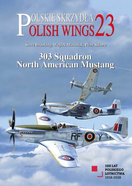 Polish Wings 23: 303 Squadron North American Mustang, Paperback / softback Book
