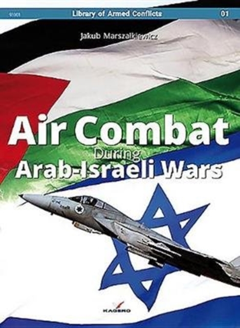 Air Combat During Arab-Israeli Wars, Paperback / softback Book