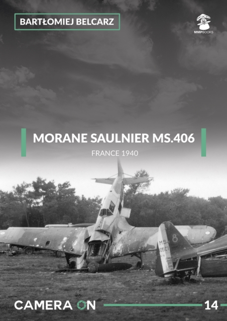 Morane Saulnier Ms.406 : France 1940, Paperback / softback Book