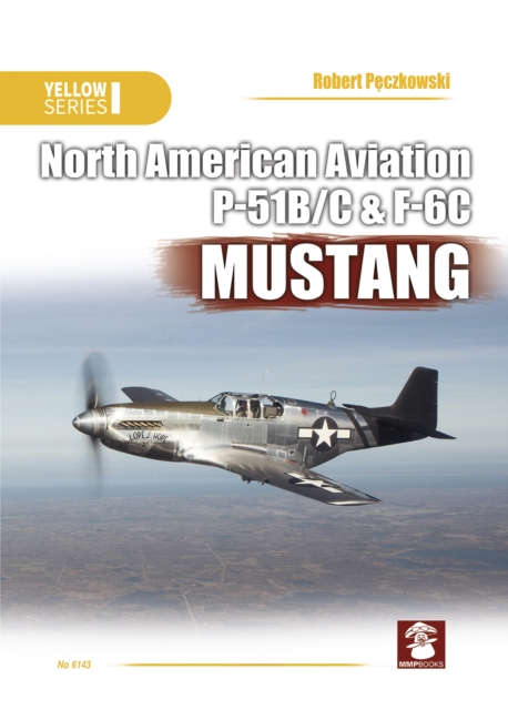 North American Aviation P-51B/C & F6C Mustang, Paperback / softback Book
