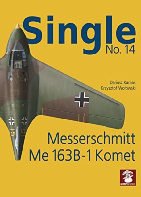 Single 14: Messerschmitt Me 163 B-1 Komet, Paperback / softback Book