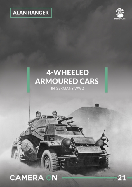 4-Wheeled Armoured Cars in Germany WW2, Paperback / softback Book
