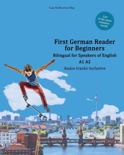 First German Reader for Beginners : Bilingual for Speakers of English A1 A2, Paperback / softback Book