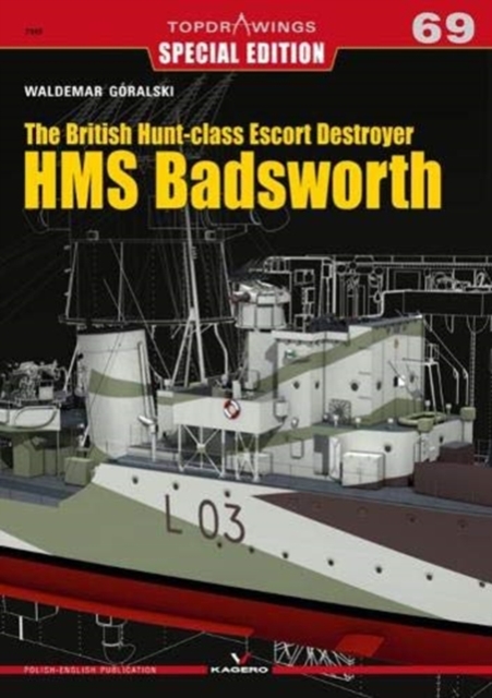 The British Hunt-Class Escort Destroyer HMS Badsworth, Paperback / softback Book