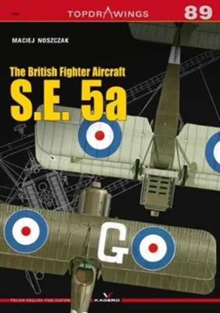 The British Fighter Aircraft S.E. 5a, Paperback / softback Book
