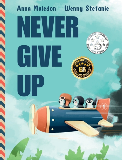 Never Give Up : 2 in 1: Inspirational, encouraging children's picture book AND graduation gift book with extra pages for leaving messages, Hardback Book