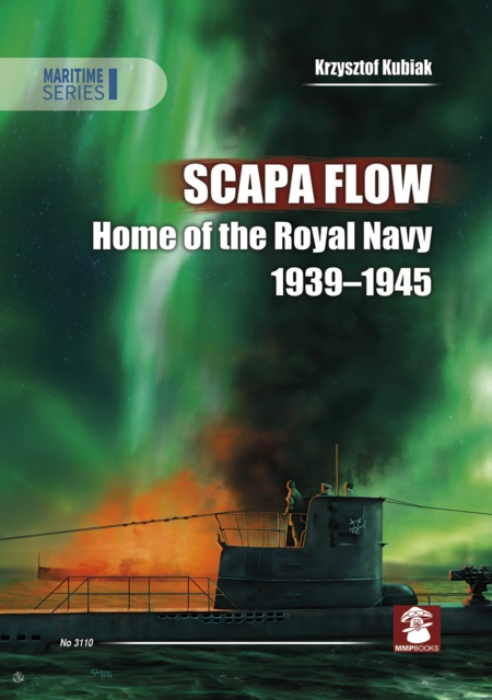 Scapa Flow : Home of the Royal Navy 1939-1945, Hardback Book