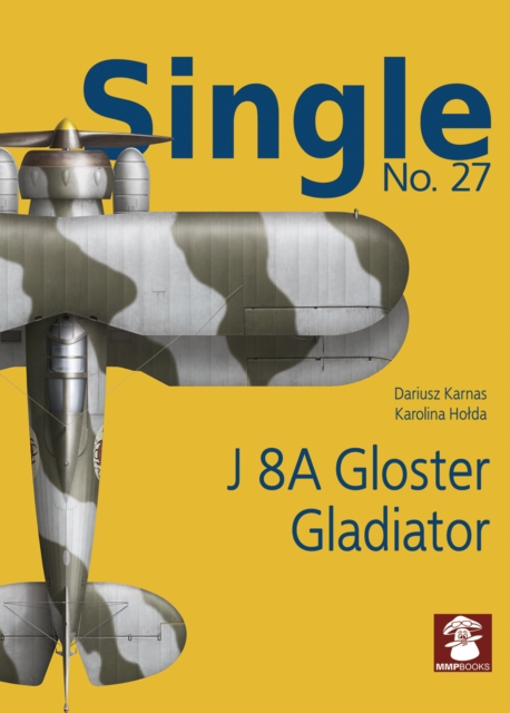 Single 27: J 8A Gloster Gladiator, Paperback / softback Book