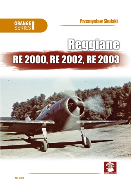 Reggiane Re 2000, Re 2002, Re 2003, Paperback / softback Book
