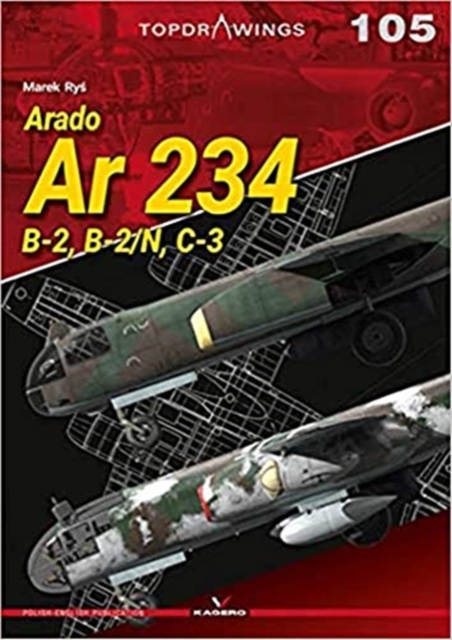 Arado Ar 234 : B-2,B-2/N, C-3, Paperback / softback Book