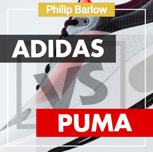 Adidas Versus Puma : Two Brothers. Two Companies., eAudiobook MP3 eaudioBook