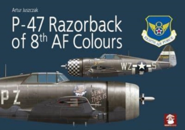 P-47 Razorback of 8th Af Colours, Paperback / softback Book