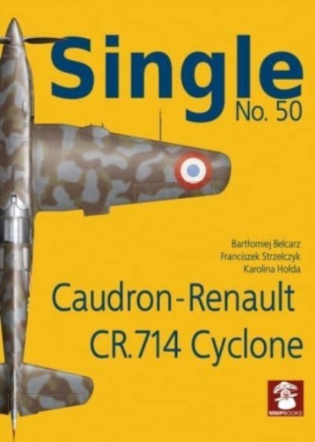 Single No. 50 Caudron-Renault Cr.714 Cyclone, Paperback / softback Book