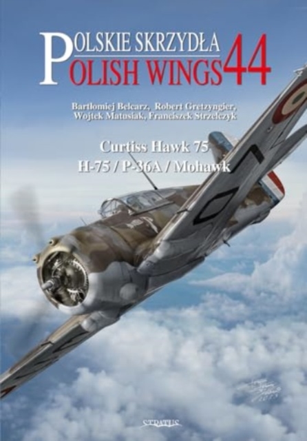 Curtiss Hawk 75 : H-75/P-36a/Mohawk, Paperback / softback Book