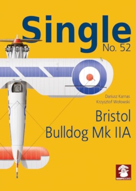 Bristol Bulldog Mk Iia, Paperback / softback Book