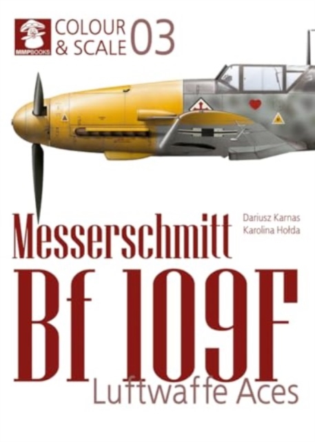Colour & Scale 03. Messerschmit Bf 109 F. Luftwaffe Aces, Paperback / softback Book