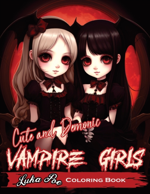 Cute and Demonic Vampire Girls : A Spooky and Playful Coloring Adventure, Paperback / softback Book