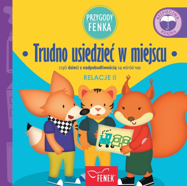 Trudno usiedziec w miejscu : czyli dzieci z nadpobudliwo&#347;ci&#261; s&#261; w&#347;rod nas, Paperback / softback Book