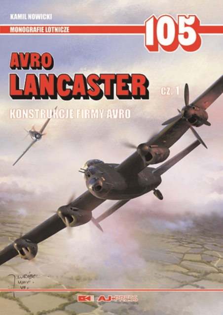 Avro Lancaster Cz. 1 : Konstrukcje Firmy Avro, Paperback / softback Book