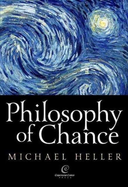 Philosophy of Chance : A Cosmic Fugue with a Prelude and a Coda, Paperback / softback Book
