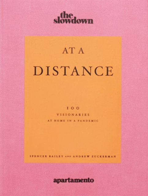 At a Distance: 100 Visionaries at Home in a Pandemic, Paperback / softback Book