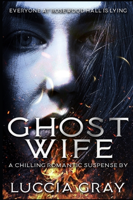 Ghost Wife : A Chilling Romantic Suspense, Paperback / softback Book