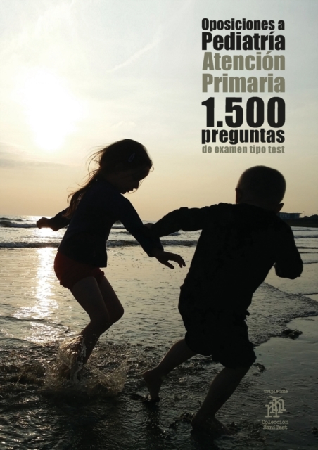 Oposiciones a Pediatria : Atencion Primaria. 1.500 preguntas de examen tipo test, Paperback / softback Book