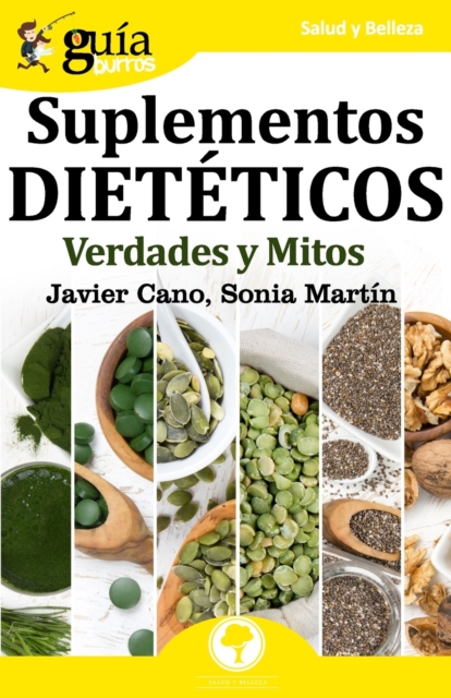 GuiaBurros Suplementos dieteticos : Verdades y mitos, Paperback / softback Book