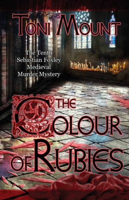 The Colour of Rubies : A Sebastian Foxley Medieval Murder Mystery, Paperback / softback Book