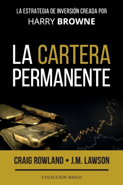 La Cartera Permanente : La estrategia de inversion creada por Harry Browne, Paperback / softback Book