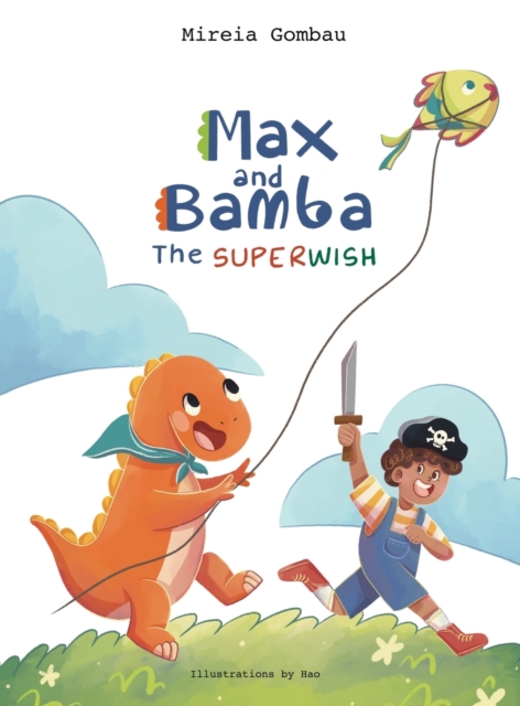 Max and Bamba : The Superwish, Hardback Book