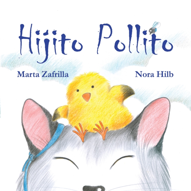 Hijito pollito (Little Chick and Mommy Cat), Hardback Book