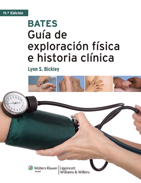 Bates. Guia de exploracion fisica e historia clinica, Hardback Book