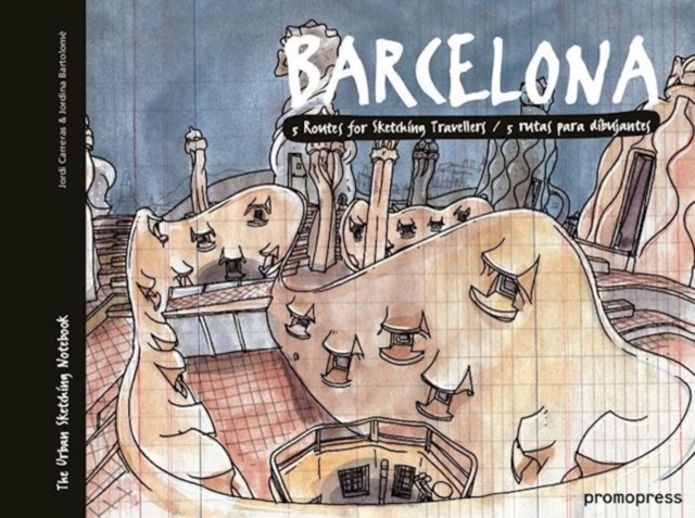 Barcelona - Five Routes for Sketching Travellers, Paperback / softback Book