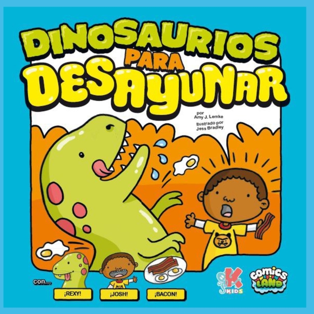 Dinosaurios Para Desayunar : con Rexy, Josh & Bacon, Paperback / softback Book